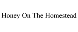 honey on the homestead