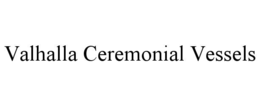 valhalla ceremonial vessels