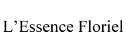 l’essence floriel