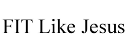 fit like jesus