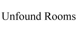 unfound rooms