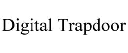 digital trapdoor