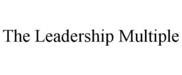 the leadership multiple