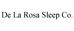 de la rosa sleep co.