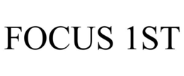 focus 1st