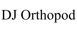 dj orthopod