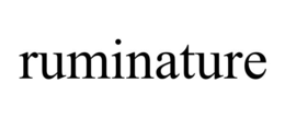 ruminature