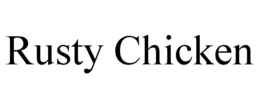 rusty chicken