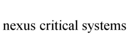 nexus critical systems