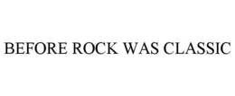 before rock was classic