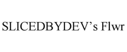 slicedbydev’s flwr