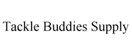 tackle buddies supply