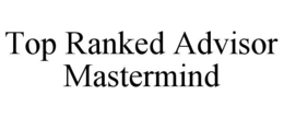 top ranked advisor mastermind