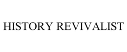 history revivalist