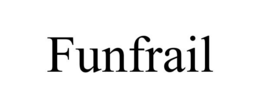 funfrail