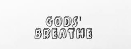 gods' breathe