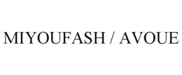 miyoufash / avoue