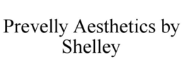 prevelly aesthetics by shelley