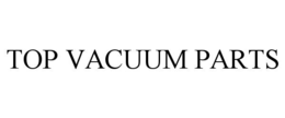 top vacuum parts