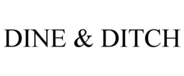 dine & ditch