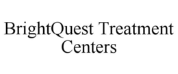 brightquest treatment centers