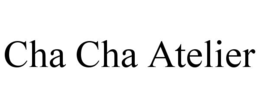 cha cha atelier