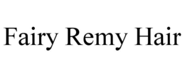 fairy remy hair