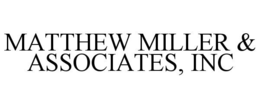 matthew miller & associates, inc