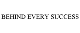 behind every success