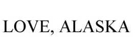 love, alaska