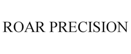 roar precision