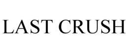last crush