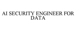 ai security engineer for data