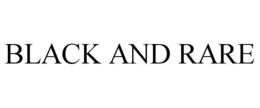 black and rare