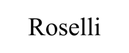 roselli