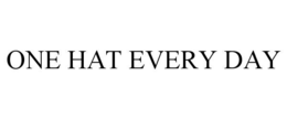 one hat every day