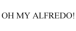 oh my alfredo!