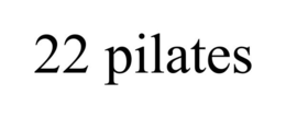 22 pilates