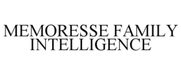 memoresse family intelligence