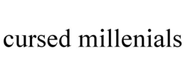 cursed millenials