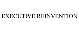 executive reinvention