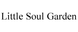 little soul garden