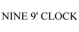 nine 9' clock