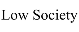 low society