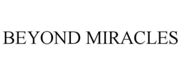 beyond miracles