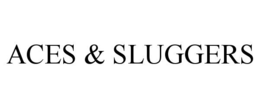 aces & sluggers