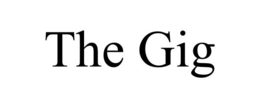 the gig
