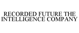 recorded future the intelligence company