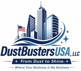 dustbustersusa, llc from dust to shine. where your business is my business