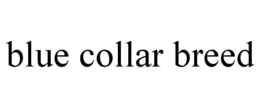 blue collar breed